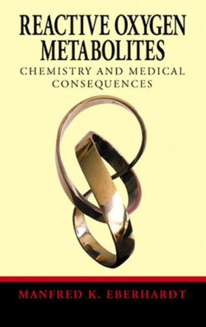 Book cover of: Reactive Oxygen Metabolites. By: Manfred K. Eberhardt