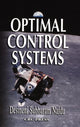 Book cover of: Optimal Control Systems. By: D. Subbaram Naidu