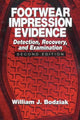 Book cover of: Footwear Impression Evidence. By: William J. Bodziak