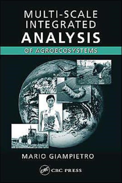 Book cover of: Multi-Scale Integrated Analysis of Agroecosystems. By: Mario Giampietro