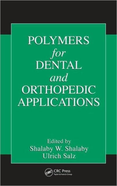 Book cover of: Polymers for Dental and Orthopedic Applications