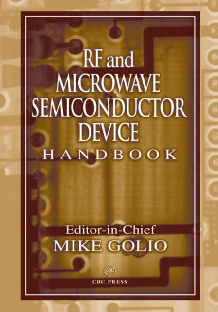 Book cover of: RF and Microwave Semiconductor Device Handbook. By: Mike Golio