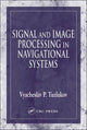 Book cover of: Signal and Image Processing in Navigational Systems. By: Vyacheslav P. Tuzlukov