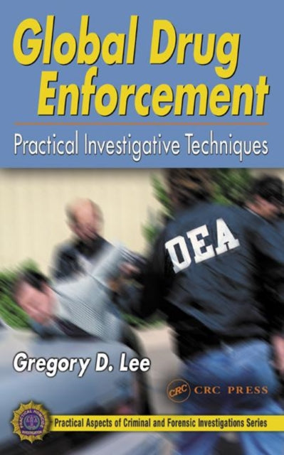 Book cover of: Global Drug Enforcement. By: Gregory D. Lee