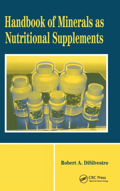 Book cover of: Handbook of Minerals as Nutritional Supplements. By: Robert A. DiSilvestro