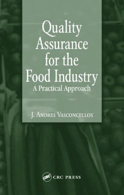 Book cover of: Quality Assurance for the Food Industry. By: J. Andres Vasconcellos