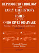 Book cover of: Reproductive Biology and Early Life History of Fishes in the Ohio River Drainage. By: Thomas P. Simon