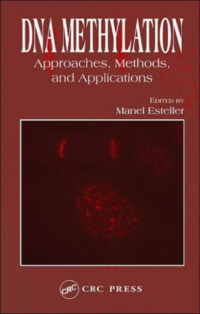 Book cover of: DNA Methylation. By: Manel Esteller