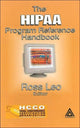 Book cover of: HIPAA Program Reference Handbook