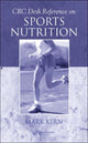 Book cover of: CRC Desk Reference on Sports Nutrition. By: Mark Kern