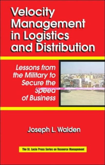Book cover of: Velocity Management in Logistics and Distribution. By: Joseph L Walden