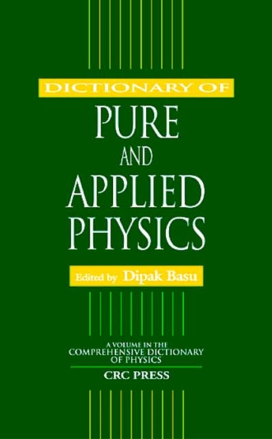 Book cover of: Dictionary of Pure and Applied Physics. By: Dipak K. Basu