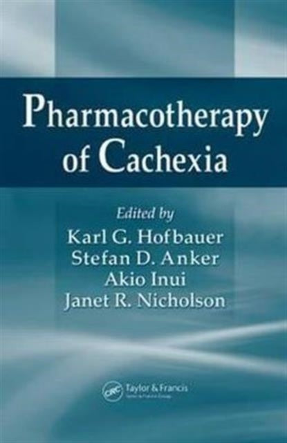 Book cover of: Pharmacotherapy of Cachexia