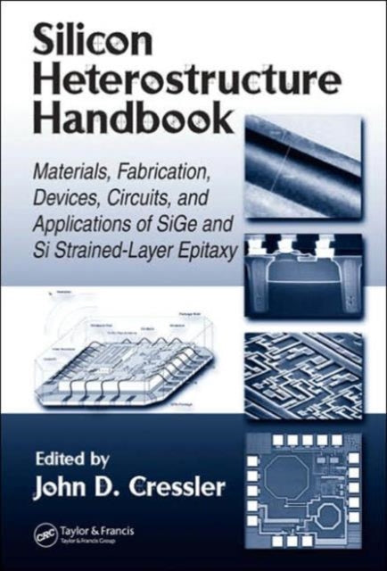 Book cover of: Silicon Heterostructure Handbook. By: John D. Cressler
