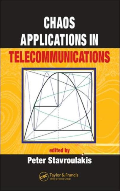 Book cover of: Chaos Applications in Telecommunications. By: Peter Stavroulakis