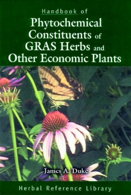 Book cover of: Handbook of Phytochemical Constituents of GRAS Herbs and Other Economic Plants. By: James A. Duke