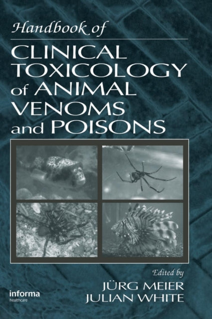 Book cover of: Handbook of Clinical Toxicology of Animal Venoms and Poisons