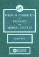 Book cover of: Surgical Pathology of Prostate & Seminal Vesicles