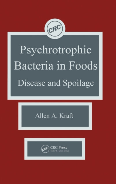 Book cover of: Psychotropic Bacteria in FoodsDisease and Spoilage. By: Allen A. Kraft