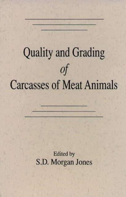 Book cover of: Quality and Grading of Carcasses of Meat Animals