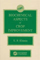 Book cover of: Biochemical Aspects of Crop Improvement