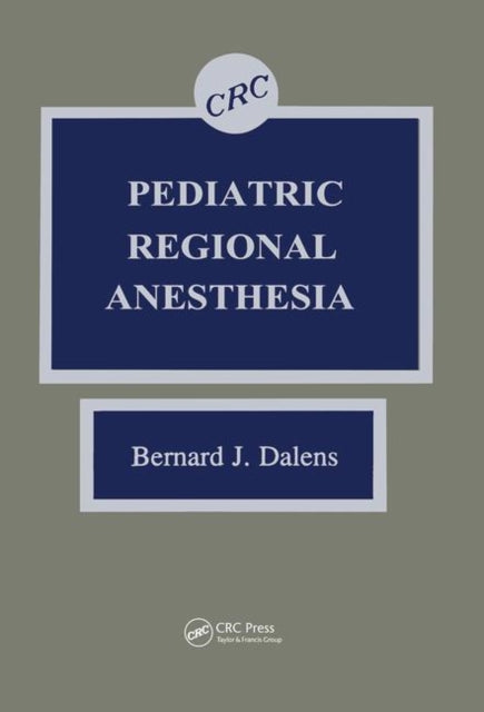 Book cover of: Pediatric Regional Anesthesia. By: Bernard J. Dalens