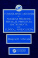 Book cover of: Tomographic Methods in Nuclear Medicine. By: Bhagwat D. Ahluwalia