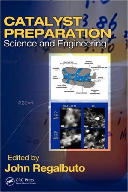 Book cover of: Catalyst Preparation. By: John Regalbuto