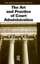 Book cover of: Art and Practice of Court Administration. By: Alexander B. Aikman