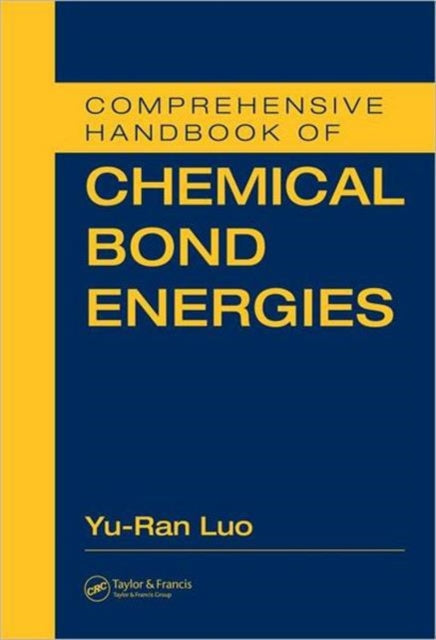 Book cover of: Comprehensive Handbook of Chemical Bond Energies. By: Yu-Ran Luo