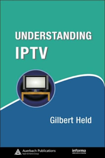 Book cover of: Understanding IPTV. By: Gilbert Held