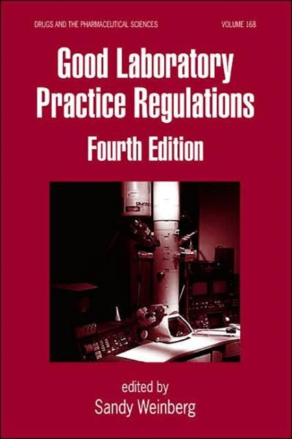 Book cover of: Good Laboratory Practice Regulations. By: Sandy Weinberg