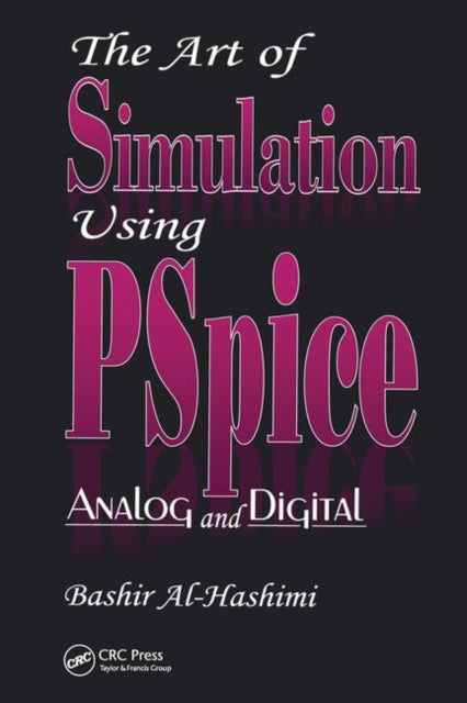 Book cover of: Art of Simulation Using PSPICEAnalog and Digital