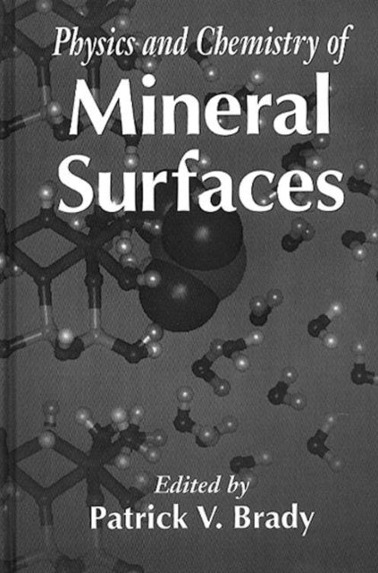 Book cover of: Physics and Chemistry of Mineral Surfaces