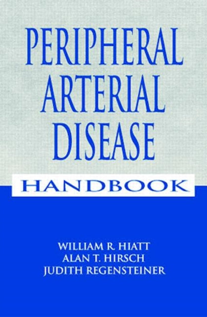 Book cover of: Peripheral Arterial Disease Handbook