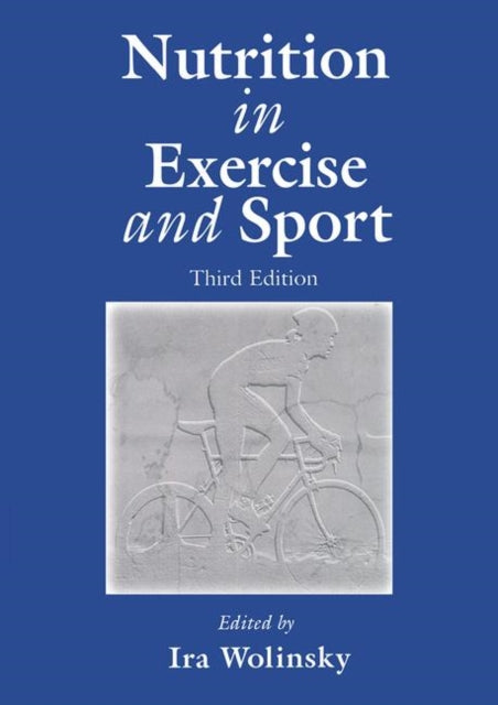 Book cover of: Nutrition in Exercise and Sport, Third Edition. By: Ira Wolinsky
