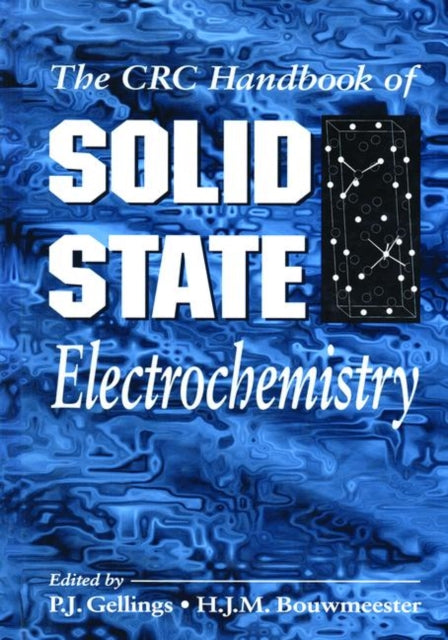 Book cover of: Handbook of Solid State Electrochemistry. By: P. J. Gellings