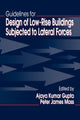 Book cover of: Guidelines for Design of Low-Rise Buildings Subjected to Lateral Forces