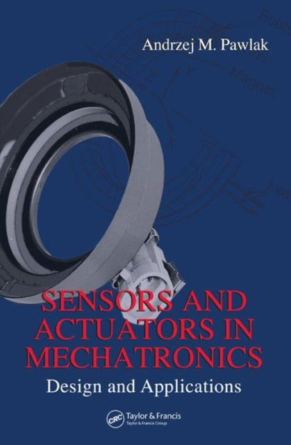Book cover of: Sensors and Actuators in Mechatronics. By: Andrzej M. Pawlak