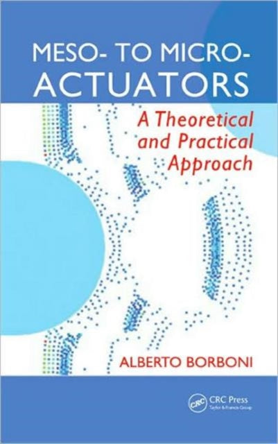 Book cover of: Meso- to Micro- Actuators. By: Alberto Borboni
