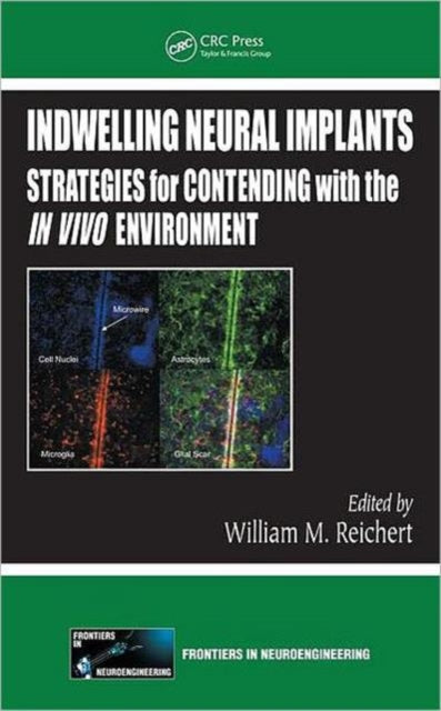 Book cover of: Indwelling Neural Implants. By: William M. Reichert