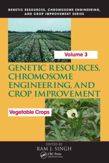 Book cover of: Genetic Resources, Chromosome Engineering, and Crop Improvement. By: Ram J. Singh