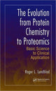 Book cover of: Evolution from Protein Chemistry to Proteomics. By: Roger L. Lundblad