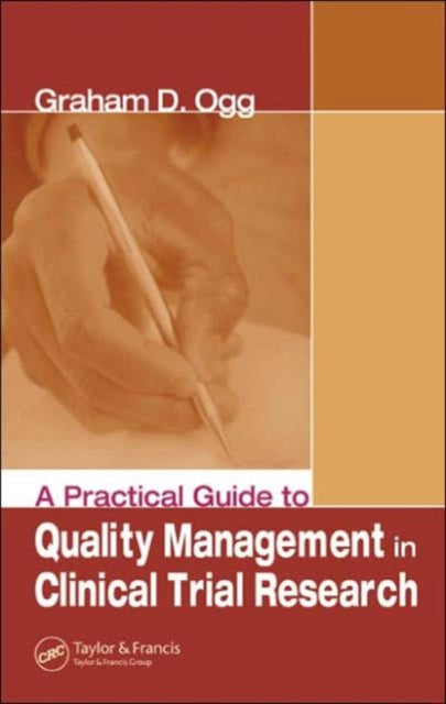 Book cover of: Practical Guide to Quality Management in Clinical Trial Research. By: Graham Ogg