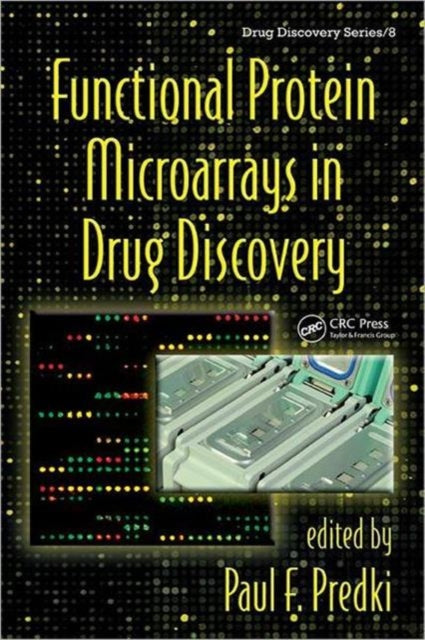 Book cover of: Functional Protein Microarrays in Drug Discovery. By: Paul F. Predki
