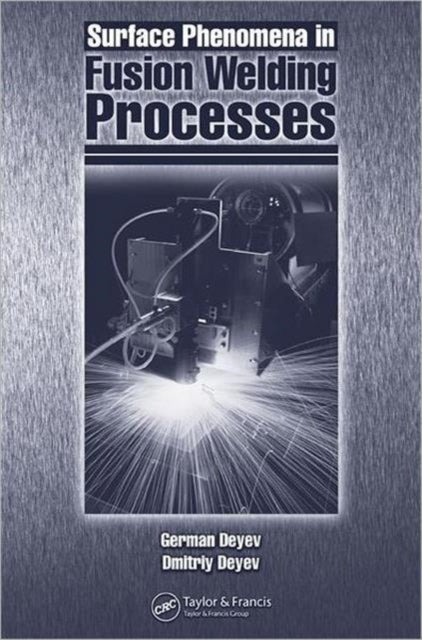 Book cover of: Surface Phenomena in Fusion Welding Processes