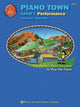 Book cover of: Piano Town Performance Level 1