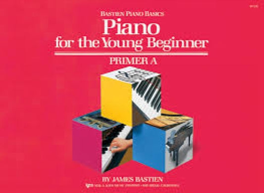 Book cover of: Piano for the Young Beginner Primer A. By: James W. Bastien