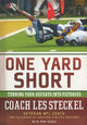 Book cover of: One Yard Short. By: Les Steckel