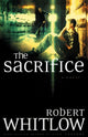 Book cover of: Sacrifice. By: Robert Whitlow